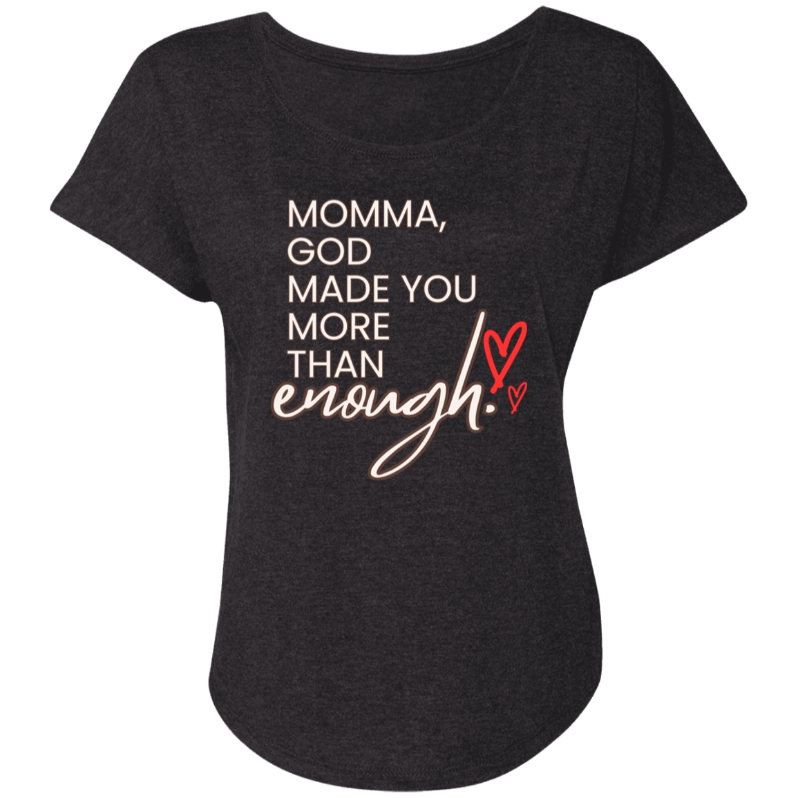 Momma God made you more than enough