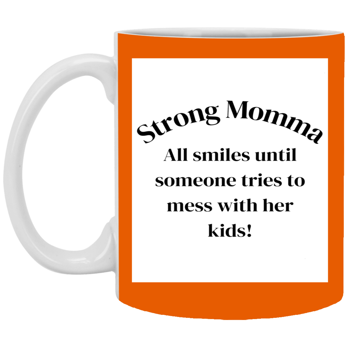 Strong Momma 11oz White Mug