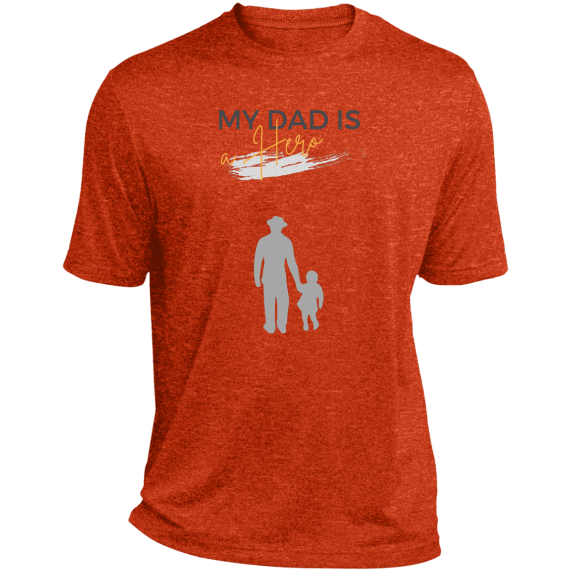My Dad is my Hero Heather Performance Tee