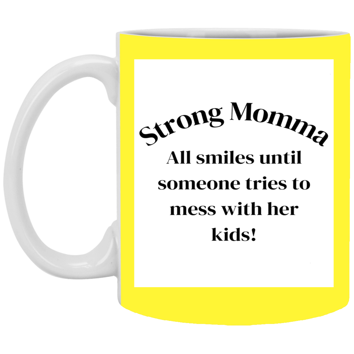 Strong Momma 11oz White Mug